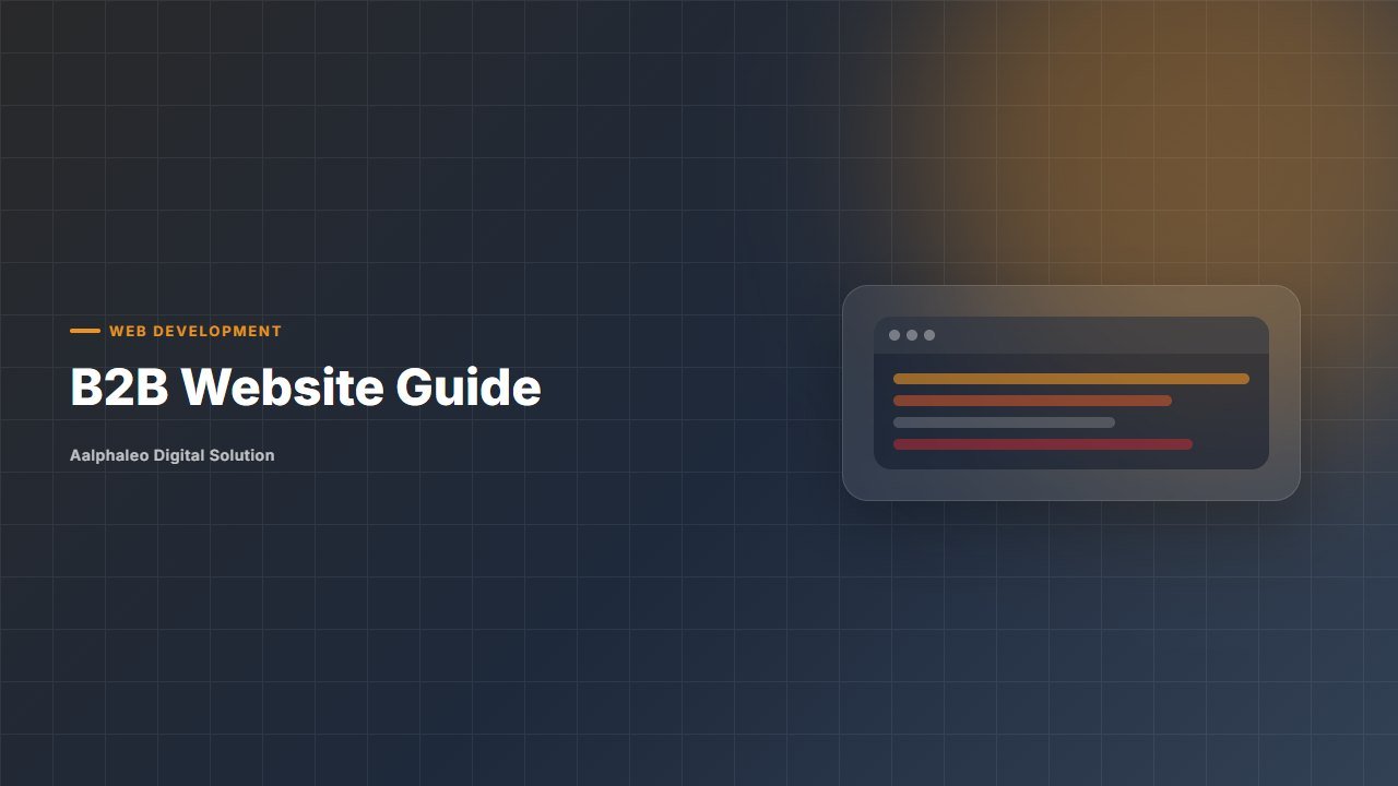 B2B Website Guide - Aalphaleo Digital Solution
