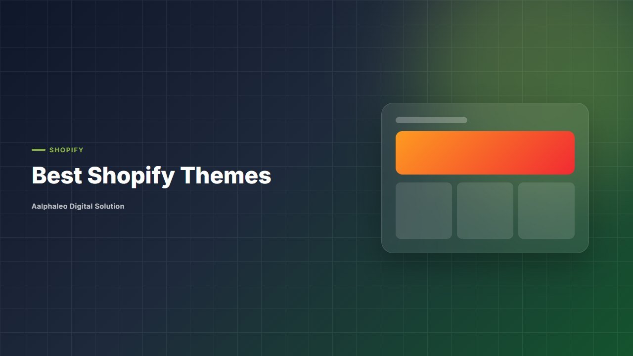 Best Shopify Themes - Aalphaleo Digital Solution