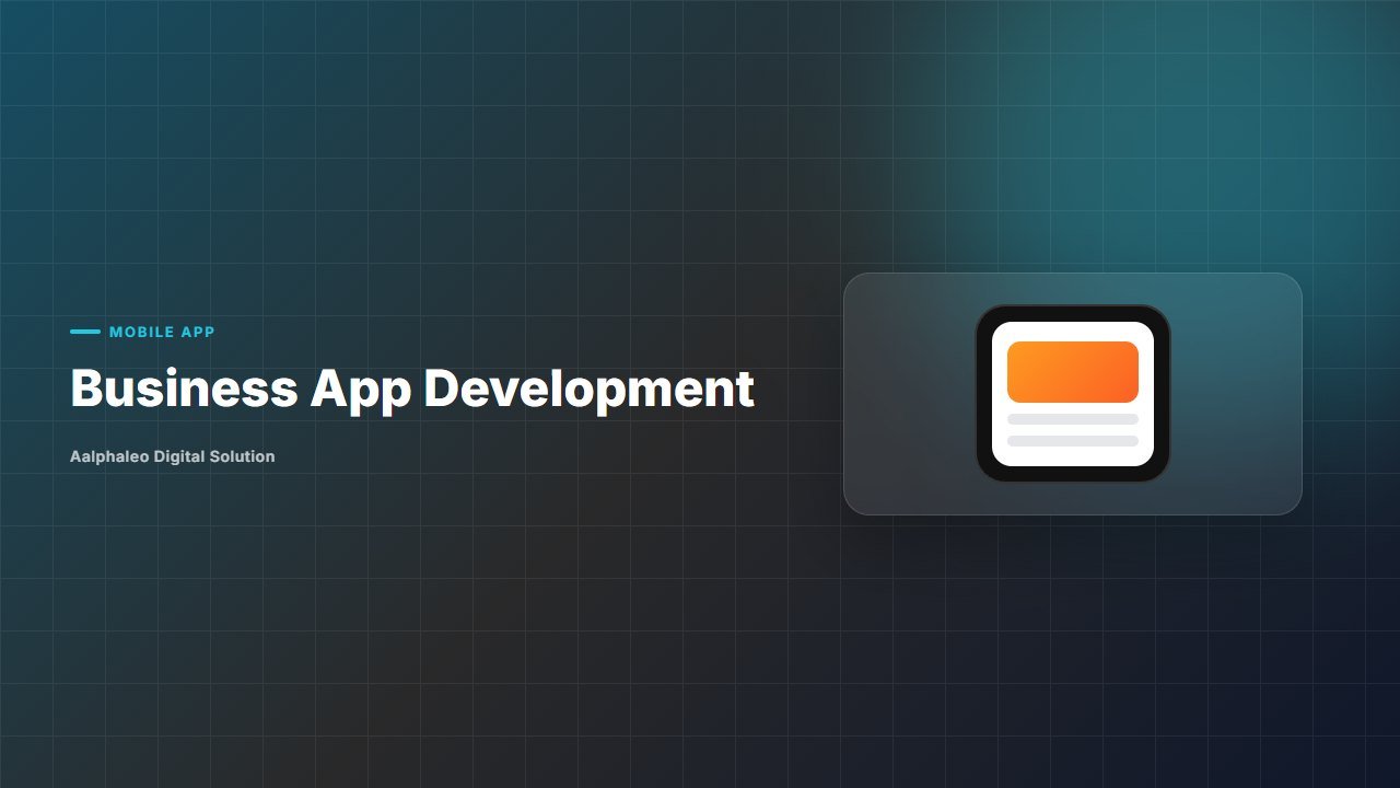 Business App Development - Aalphaleo Digital Solution