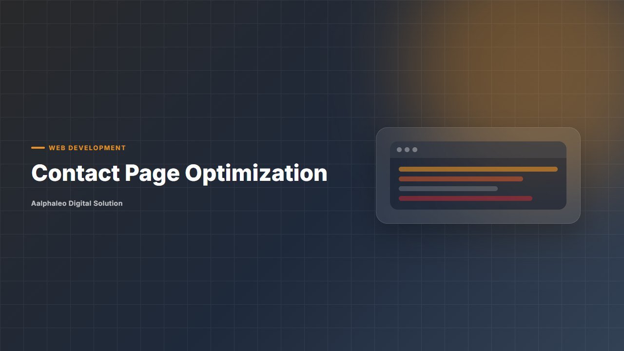 Contact Page Optimization - Aalphaleo Digital Solution