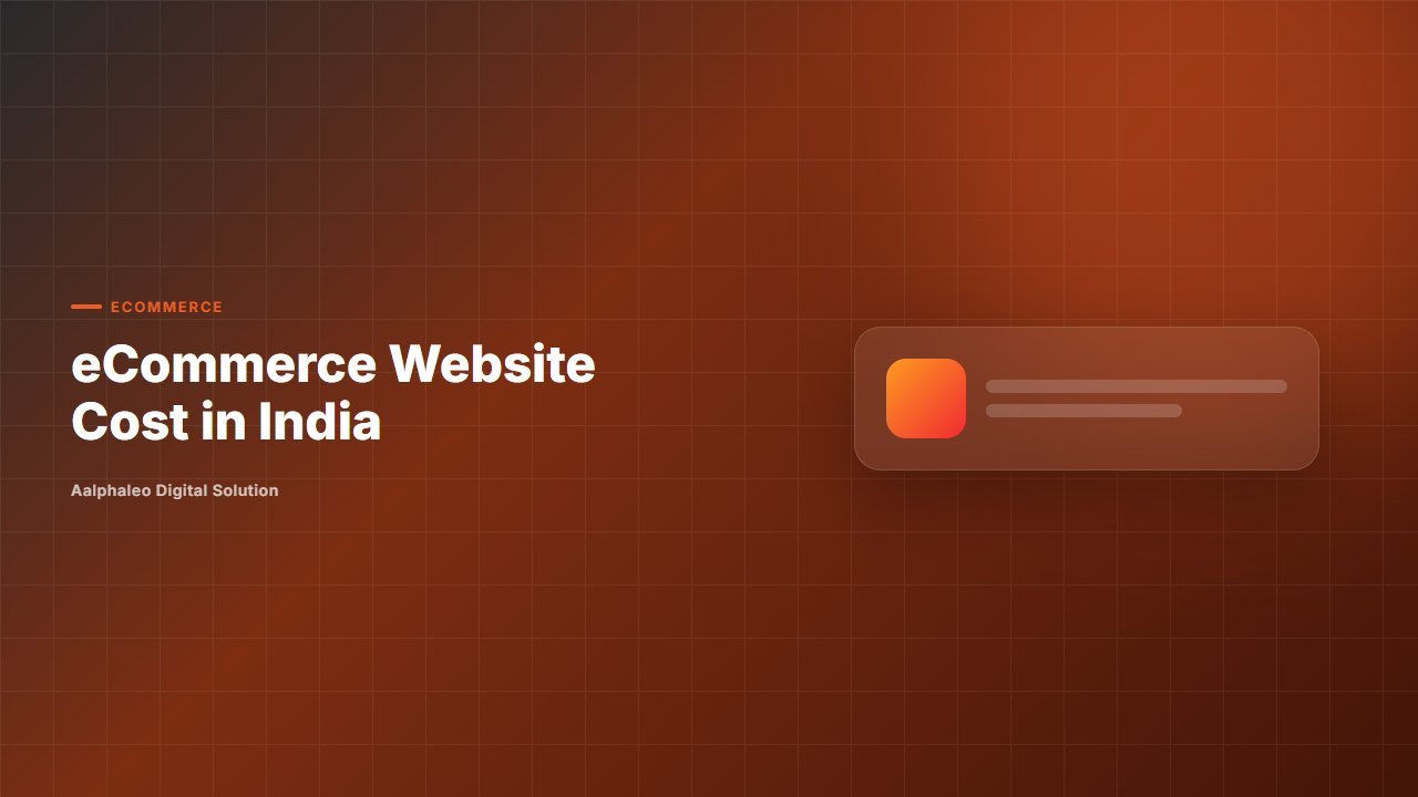 eCommerce Website Cost in India - Aalphaleo Digital Solution