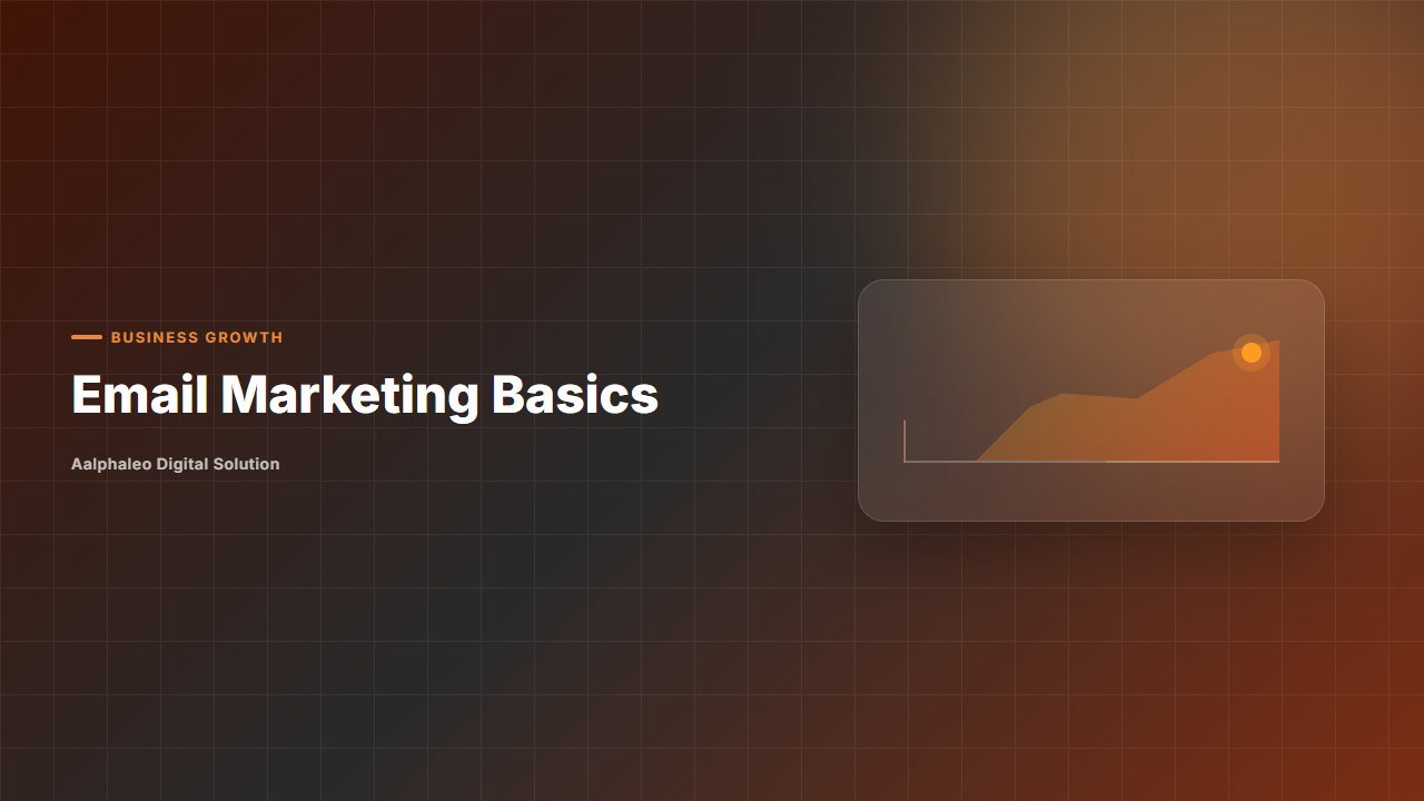 Email Marketing Basics - Aalphaleo Digital Solution