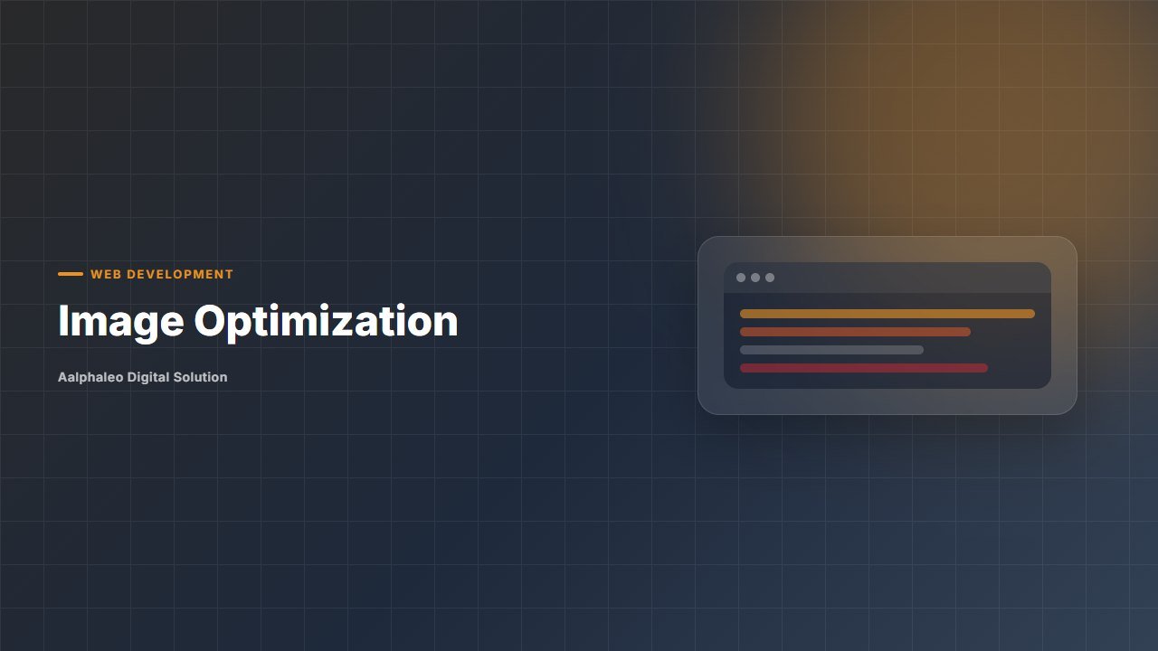 Image Optimization - Aalphaleo Digital Solution