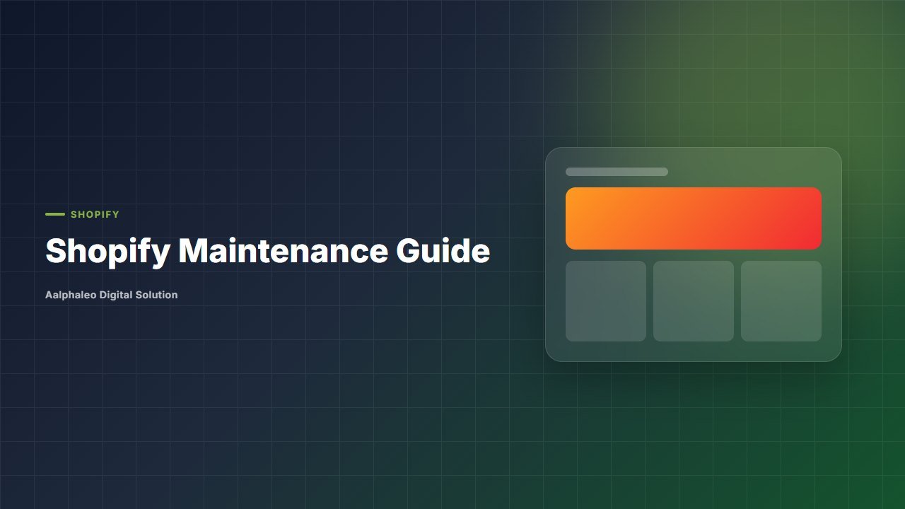 Shopify Maintenance Guide - Aalphaleo Digital Solution